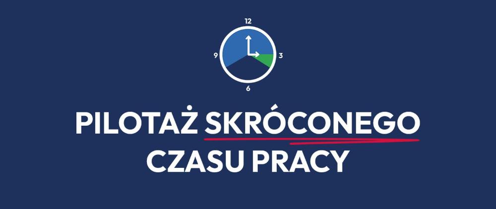 Niebieski prostokąt z białym tekstem "Pilotaż skróconego czasu pracy"