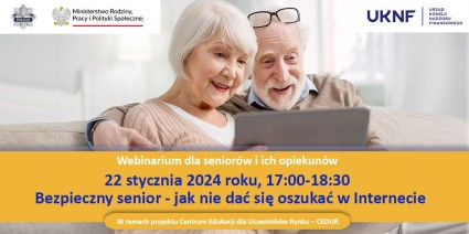 Zdjęcie artykułu Webinarium „Bezpieczny Senior - jak nie dać się oszukać w Internecie”.